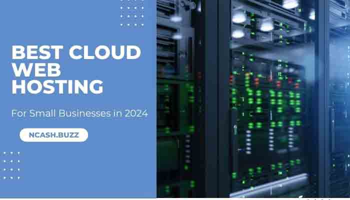 The Best Cloud Web Hosting For Small Businesses in 2024 (Affordable)