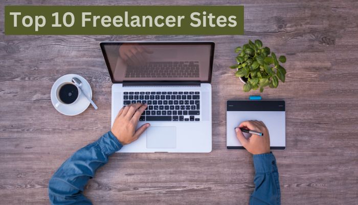 Top 10 Freelancer Sites to Find Work in 2024